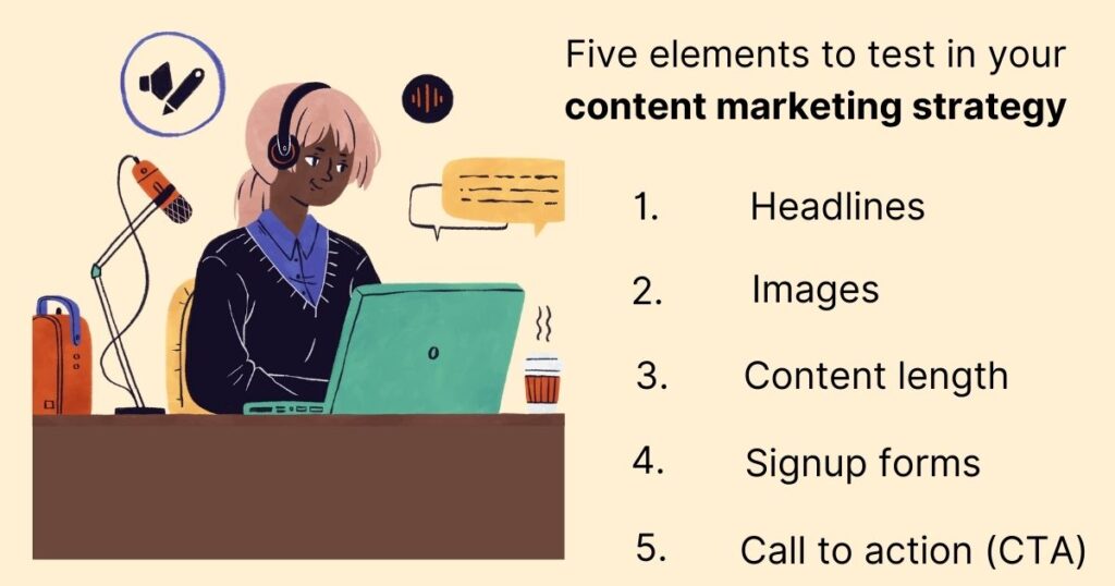 Five elements to test in your content marketing strategy.